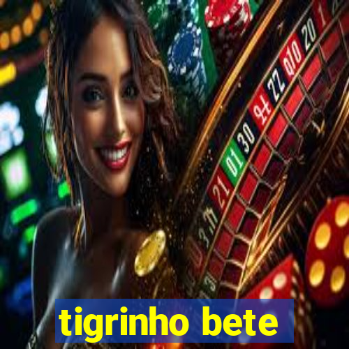 tigrinho bete